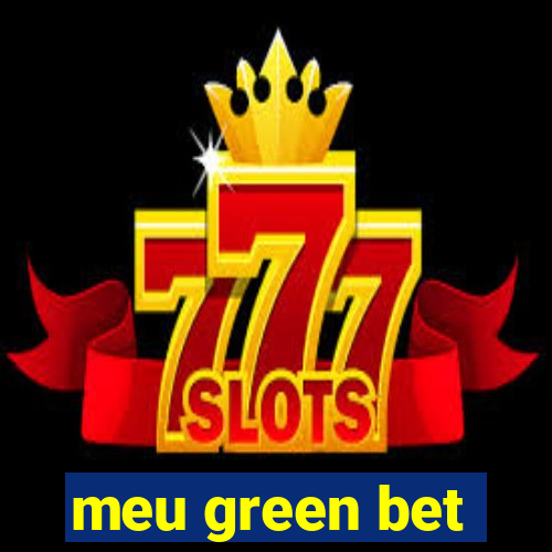 meu green bet