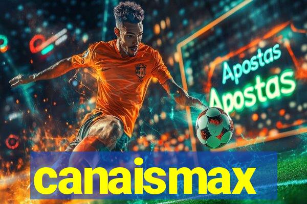 canaismax