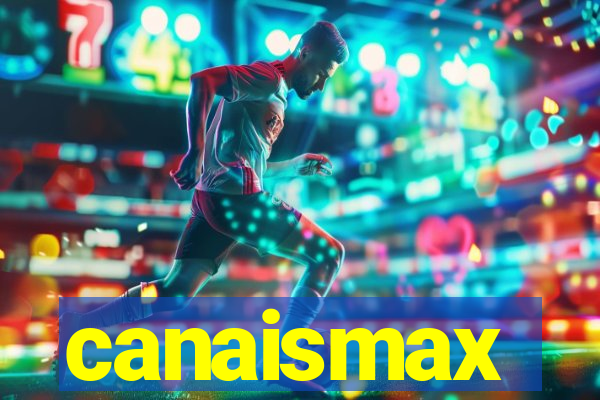 canaismax