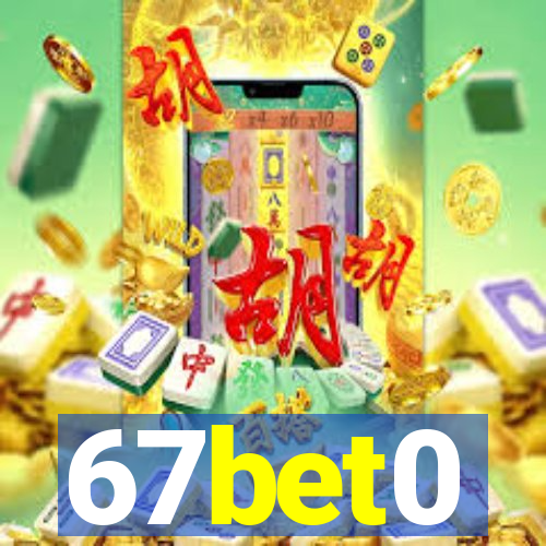 67bet0