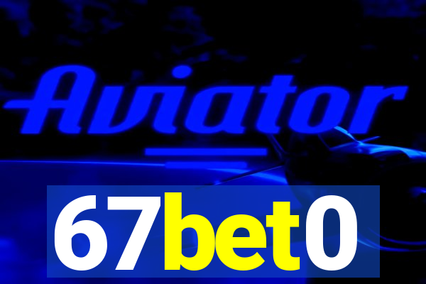 67bet0