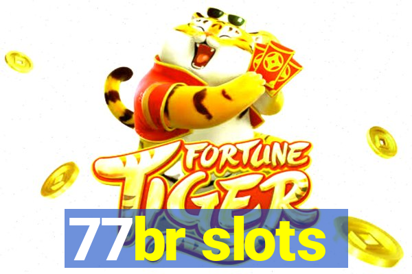 77br slots