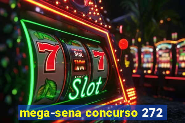 mega-sena concurso 272