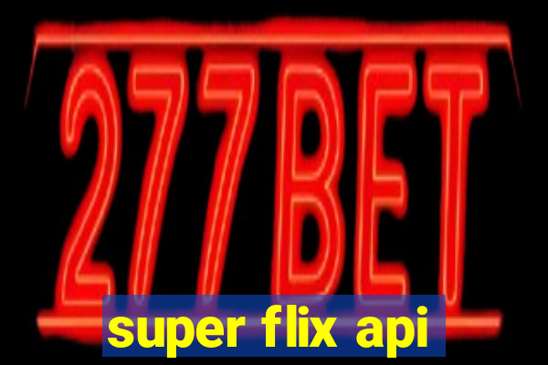 super flix api