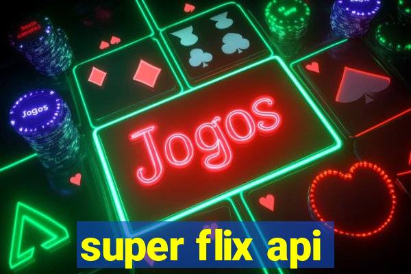 super flix api