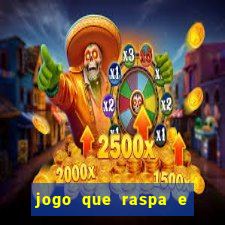 jogo que raspa e ganha dinheiro