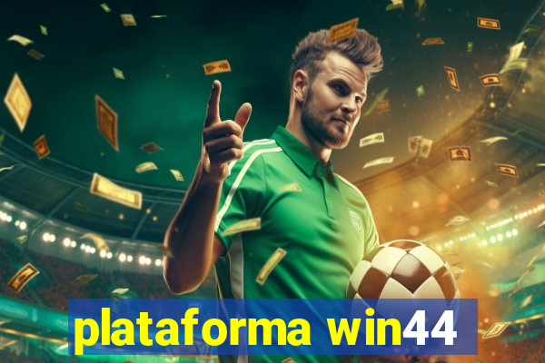 plataforma win44