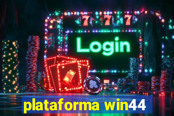 plataforma win44