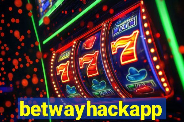 betwayhackapp