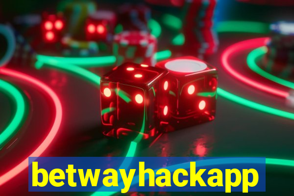 betwayhackapp