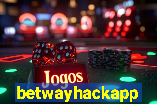 betwayhackapp