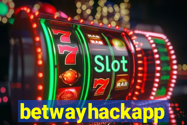 betwayhackapp