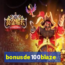 bonusde100blaze