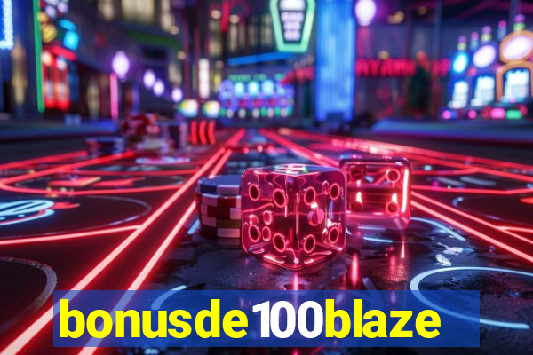 bonusde100blaze