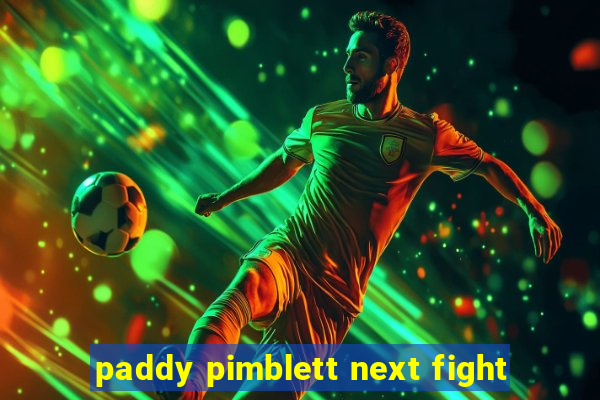 paddy pimblett next fight