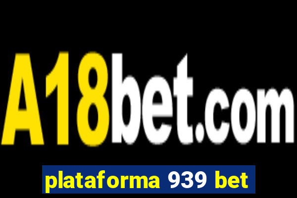 plataforma 939 bet