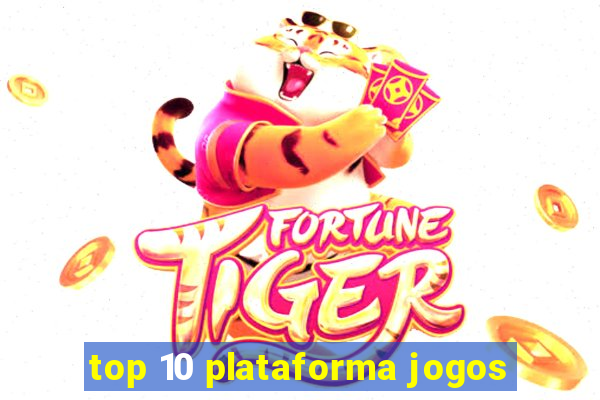 top 10 plataforma jogos