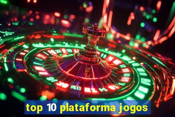 top 10 plataforma jogos