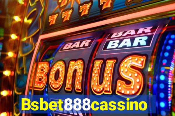 Bsbet888cassino