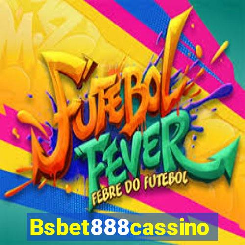 Bsbet888cassino