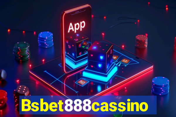 Bsbet888cassino