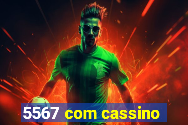 5567 com cassino