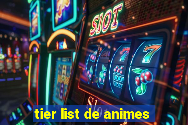 tier list de animes