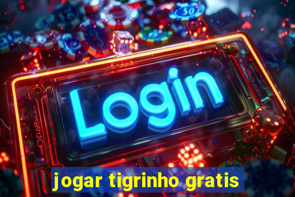 jogar tigrinho gratis