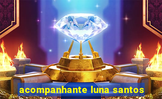 acompanhante luna santos