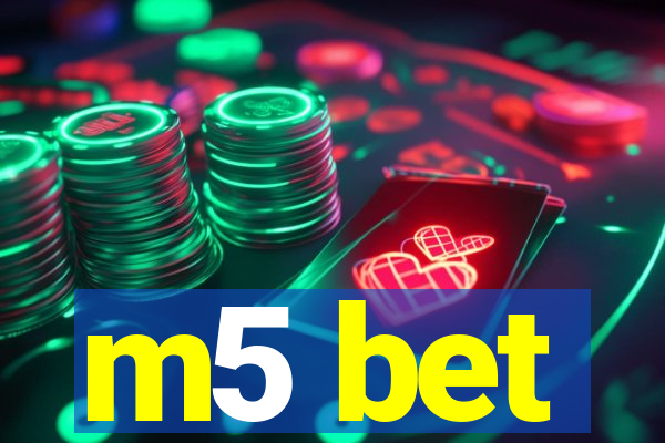 m5 bet