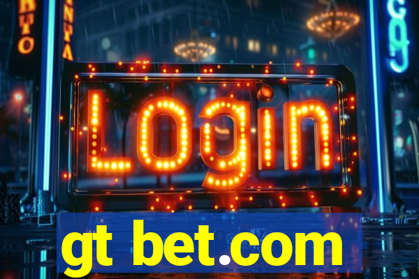 gt bet.com