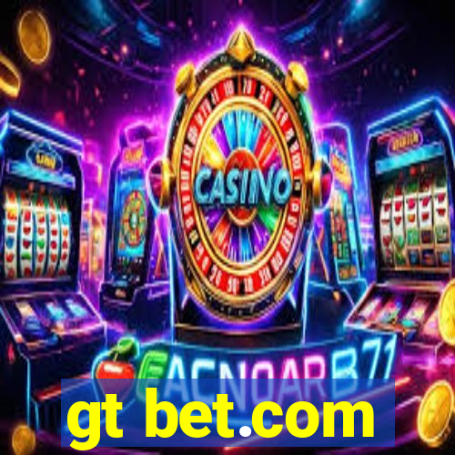 gt bet.com