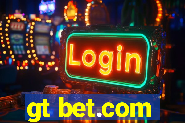 gt bet.com