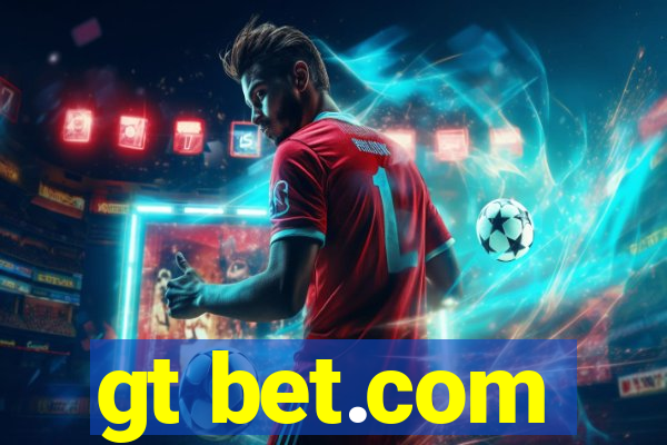 gt bet.com