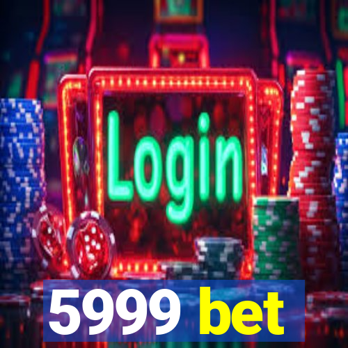 5999 bet