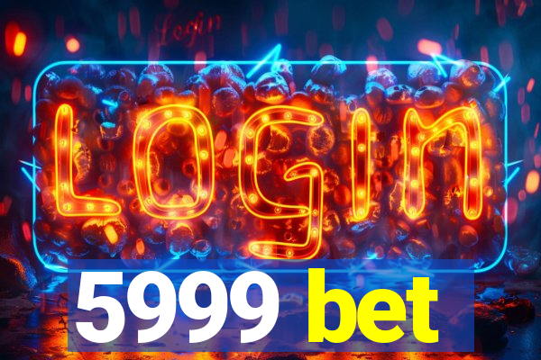 5999 bet