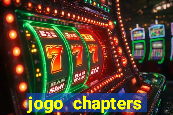 jogo chapters diamantes infinitos