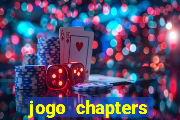 jogo chapters diamantes infinitos