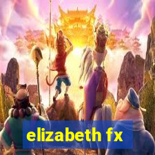 elizabeth fx