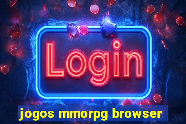 jogos mmorpg browser