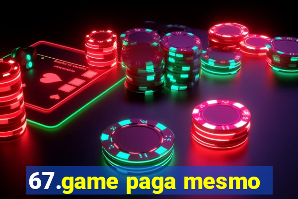 67.game paga mesmo