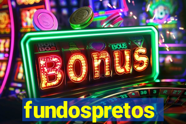 fundospretos