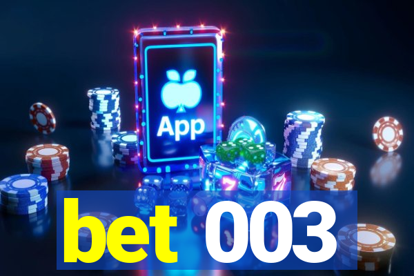 bet 003