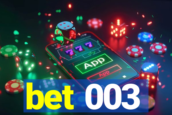 bet 003