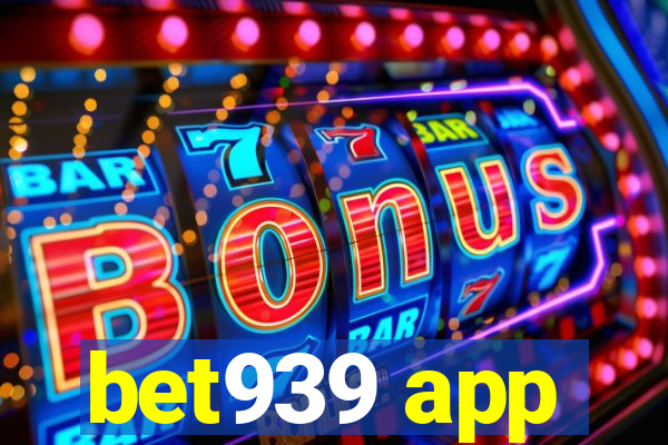 bet939 app