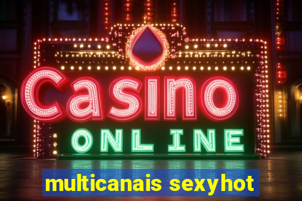 multicanais sexyhot