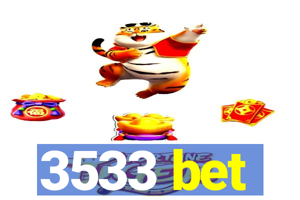 3533 bet