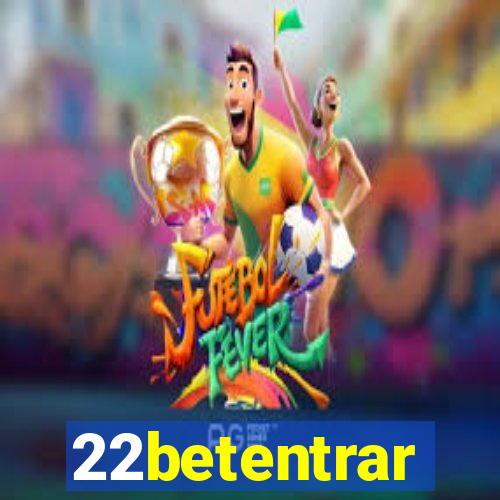 22betentrar