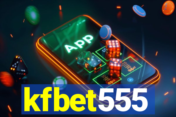 kfbet555