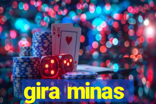 gira minas